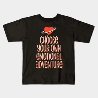 Choose your own emotional journey Kids T-Shirt